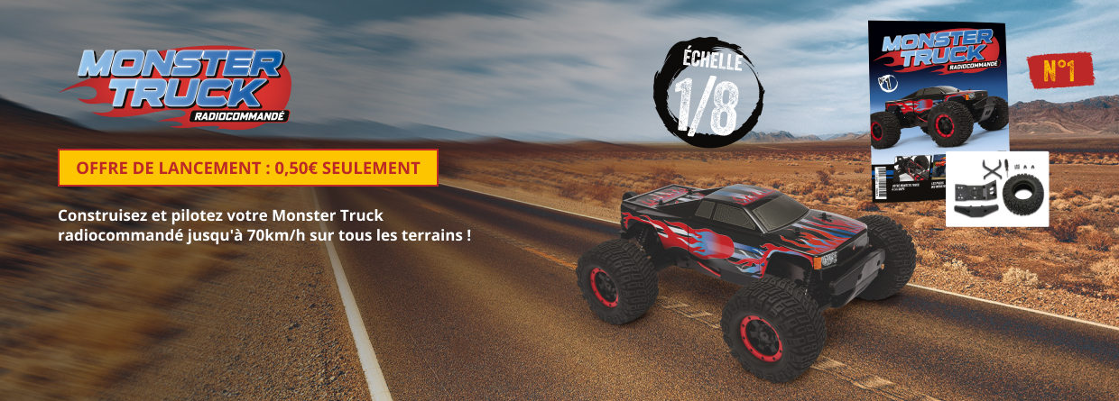 Monster Truck radiocommandé - Offre de lancement : 0,50€ seulement. Construisez et pilotez votre Monster Truck radiocommandé jusqu’à 70 km/h sur tous les terrains ! Echelle 1/8ème. Je fonce, nouvel onglet